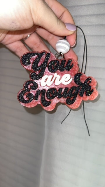 You are Enough Freshie